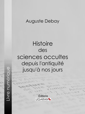 cover image of Histoire des sciences occultes depuis l'antiquité jusqu'à nos jours